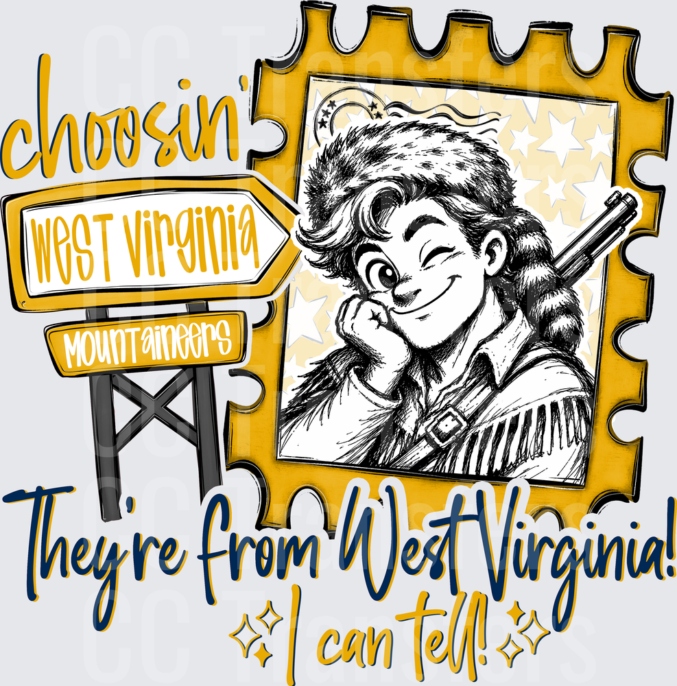 Choosin West Virginia Mountaineers I Can Tell DTF