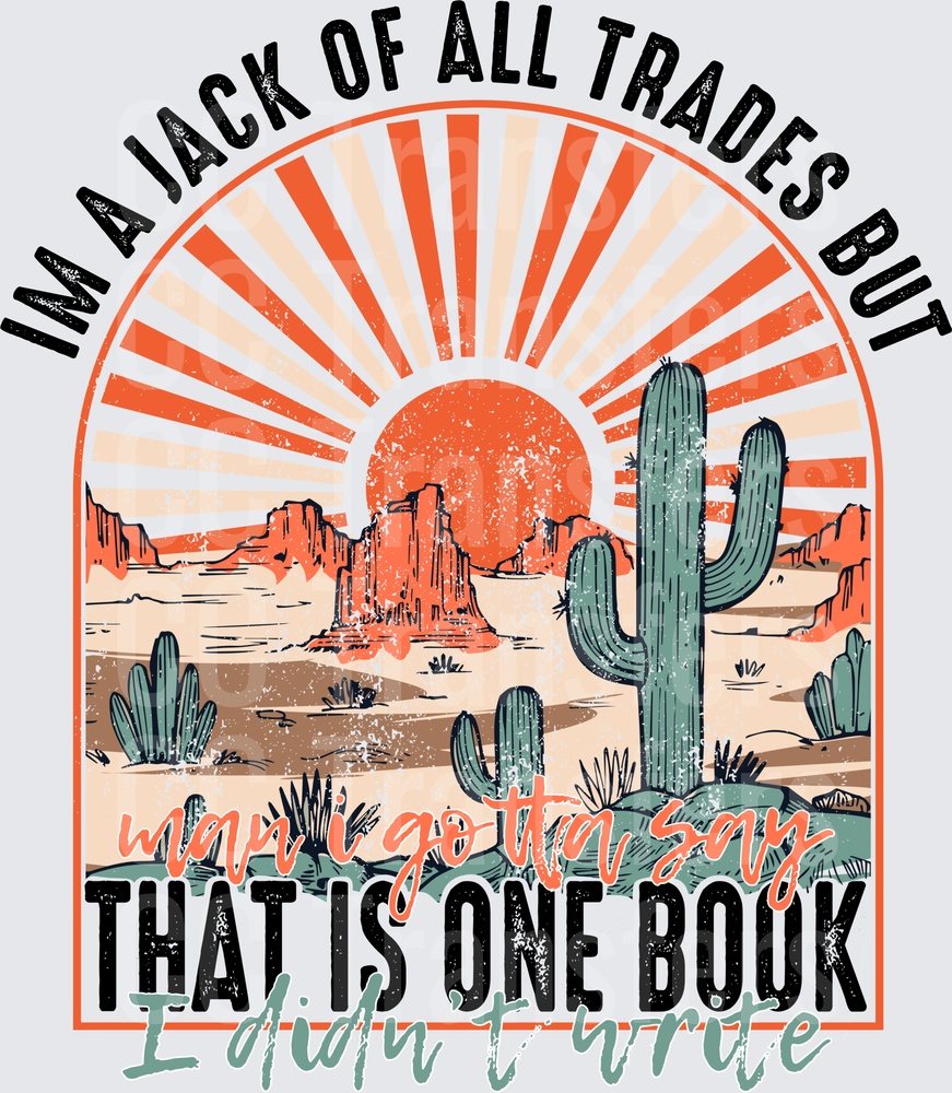 Jack Of All Trades Desert Southwest Funny Quote (DTF)