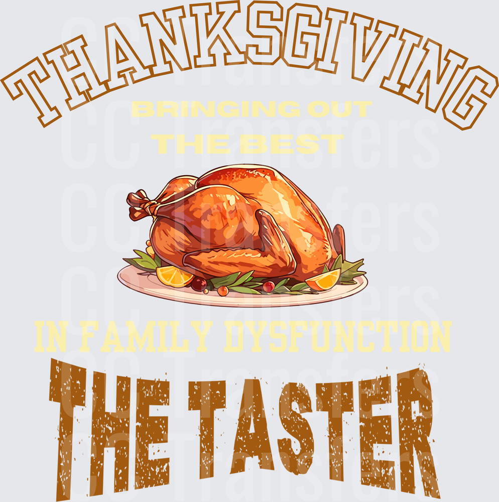 Thanksgiving Bringing Out The Best The Taster DTF