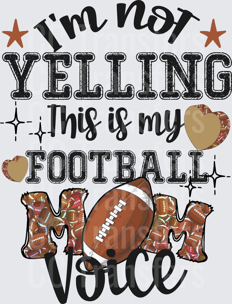 I'm Not Yelling Football Mom Voice Design (DTF)