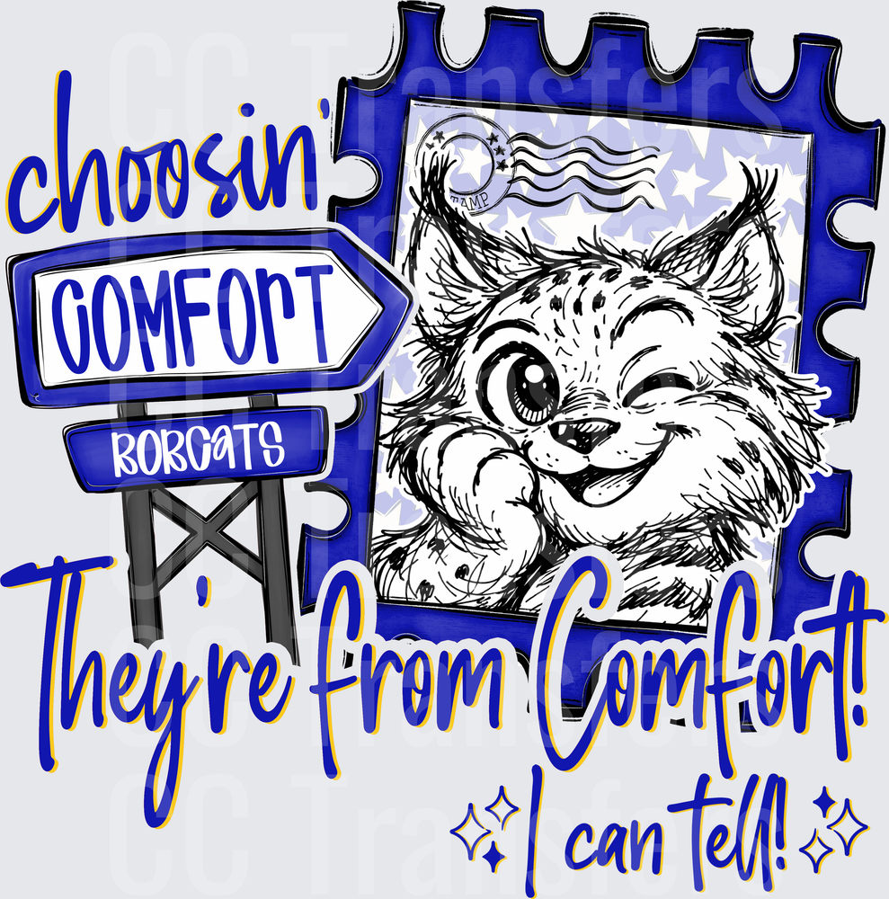 Choosin Comfort Bobcats They're From Comfort Stamp (DTF)