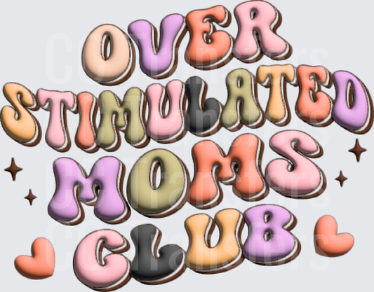 Over Stimulated Moms Club Retro Bubble Letter Design (DTF)