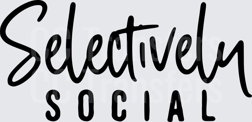 Selectively Social Cursive Script Typography Design (DTF)