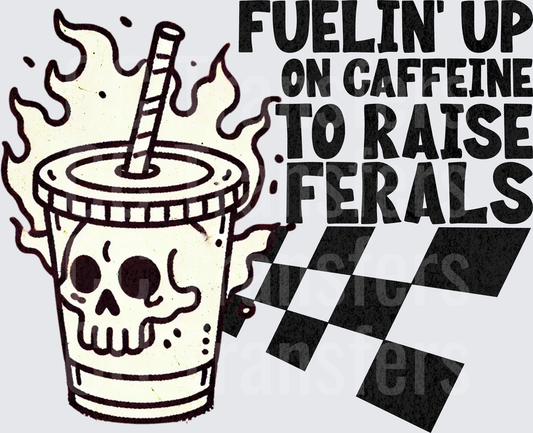Fuelin Up On Caffeine To Raise Ferals Skull Cup (DTF)