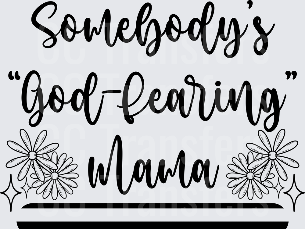 Somebody's God-Fearing Mama Daisy Floral Script (DTF)