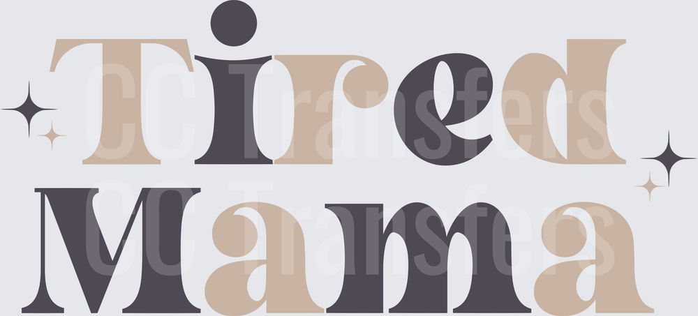 Tired Mama Bold Two-Tone Typography with Sparkles (DTF)