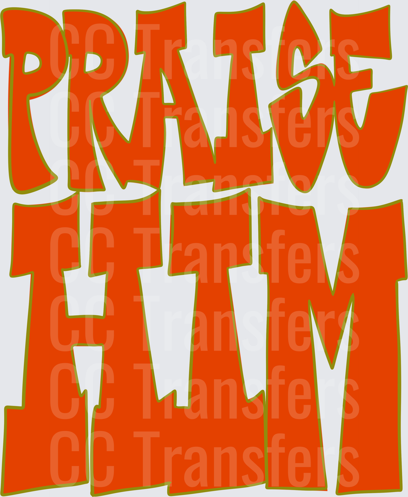 Praise Him Bold Graffiti Style Christian Text (DTF)