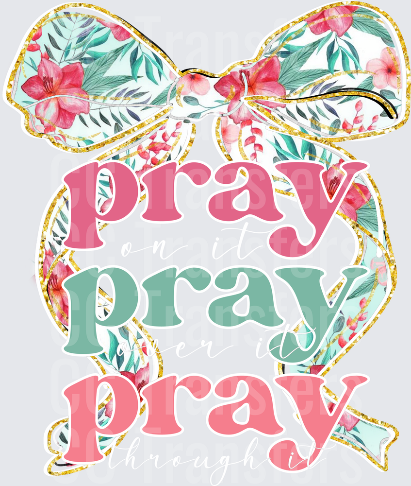 Pray Pray Pray Floral Bow Gold Glitter (DTF)