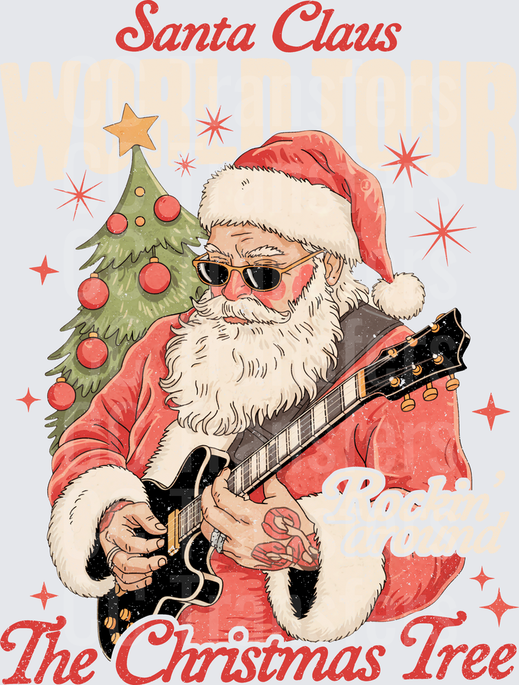 Santa Claus World Tour Rockin Around The Christmas Tree DTF
