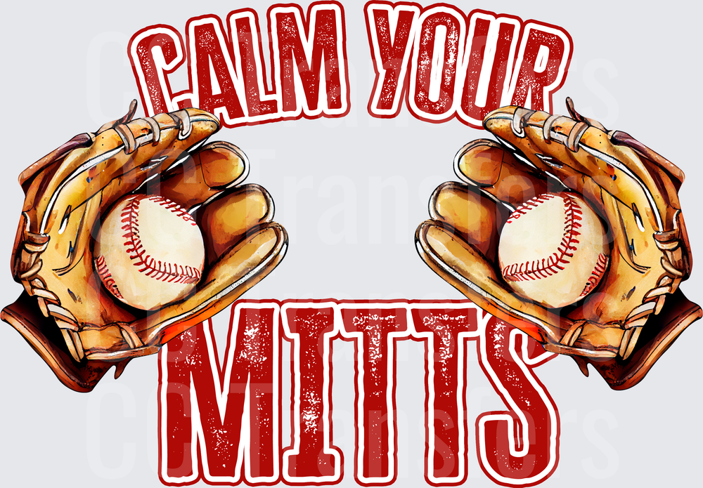 Calm Your Mitts Baseball Gloves Distressed Graphic (DTF)