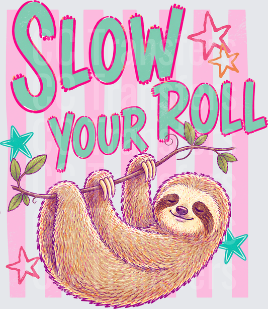 Slow Your Roll Cute Sloth Hanging on Branch (DTF)
