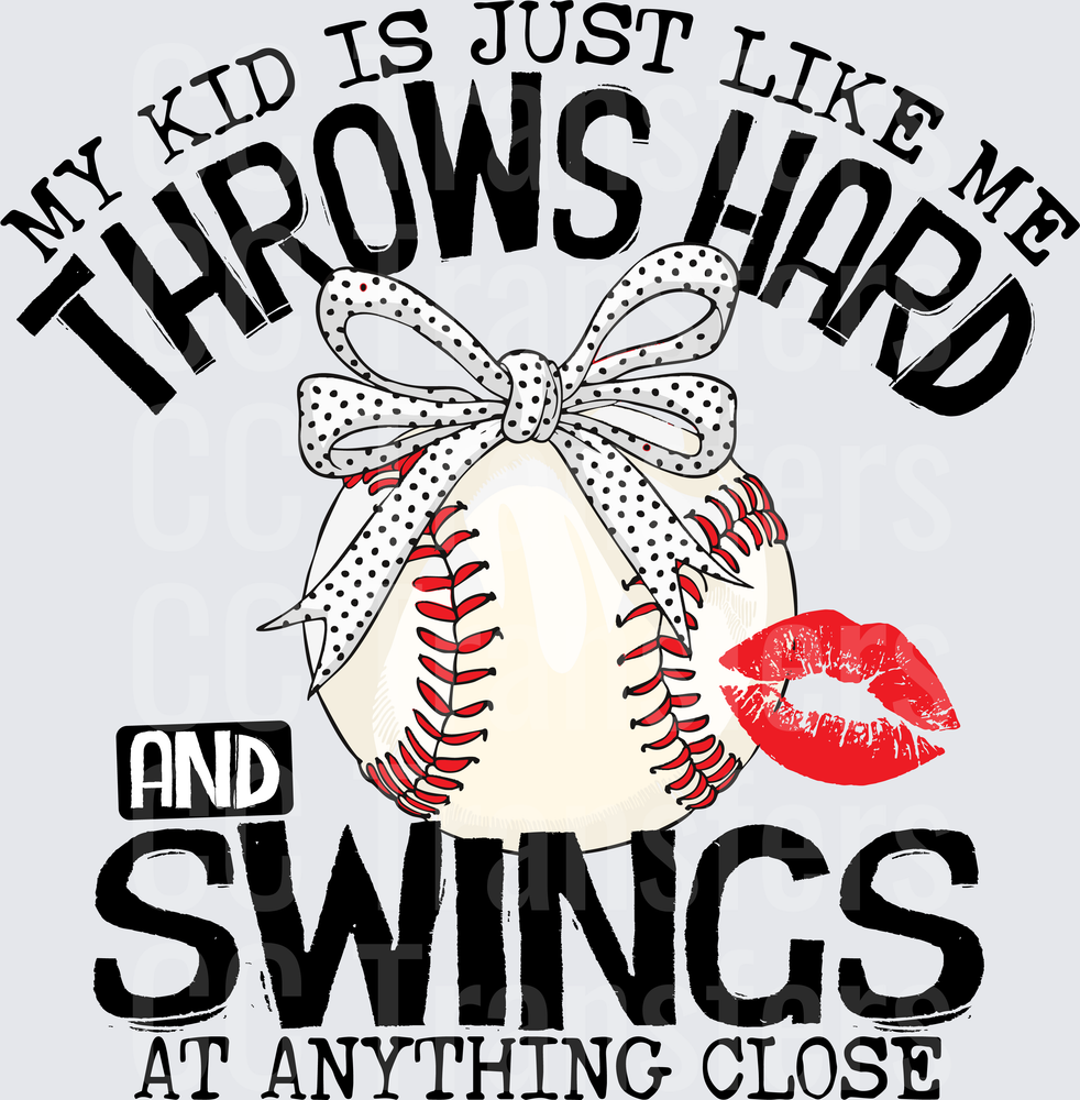 My Kid Throws Hard and Swings Baseball Mom (DTF)