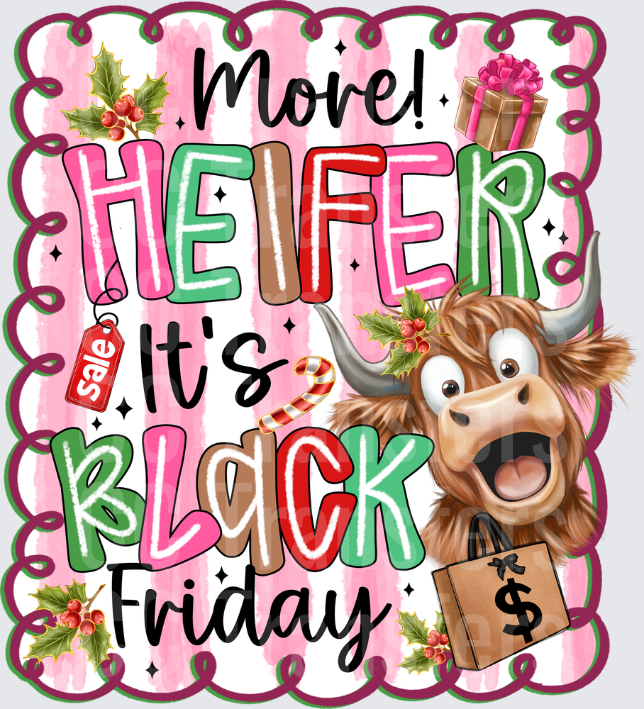 More Heifer It's Black Friday Funny Highland Cow (DTF)