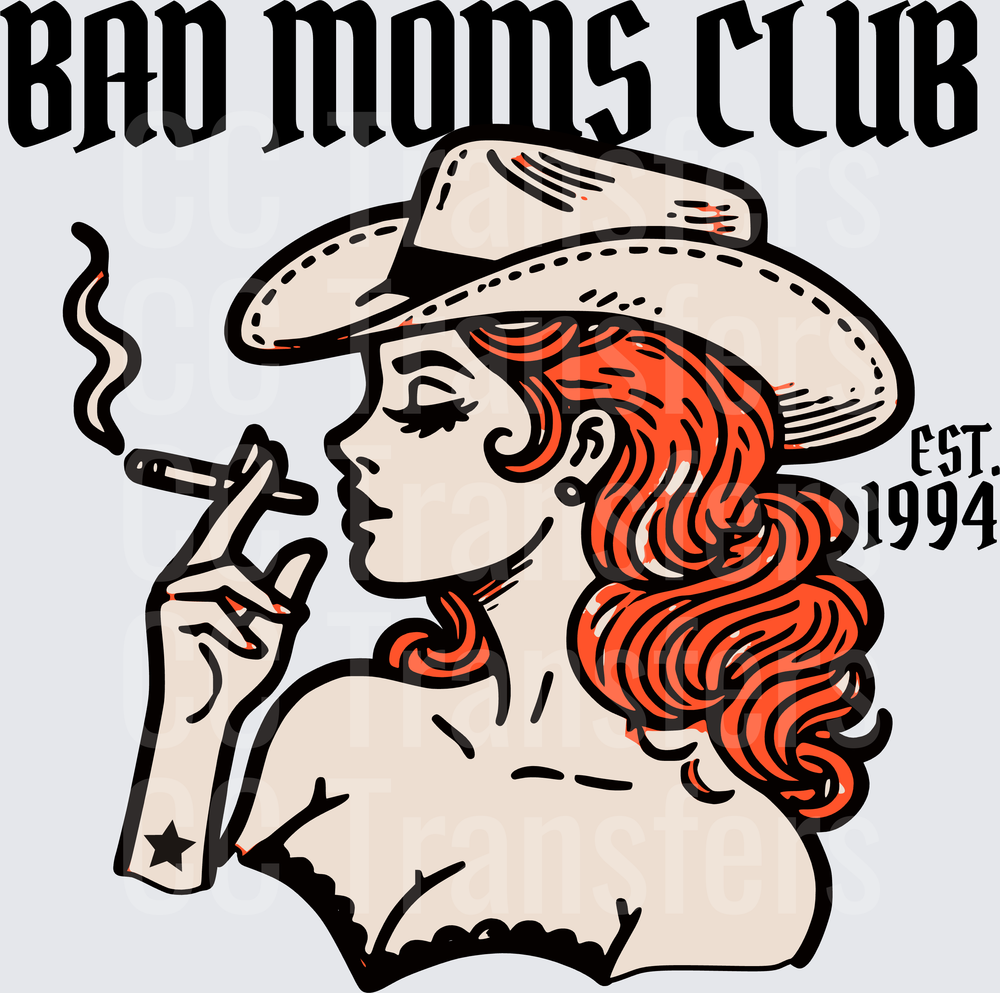 Bad Moms Club Est. 1994 Cowgirl Pin-Up Smoking (DTF)