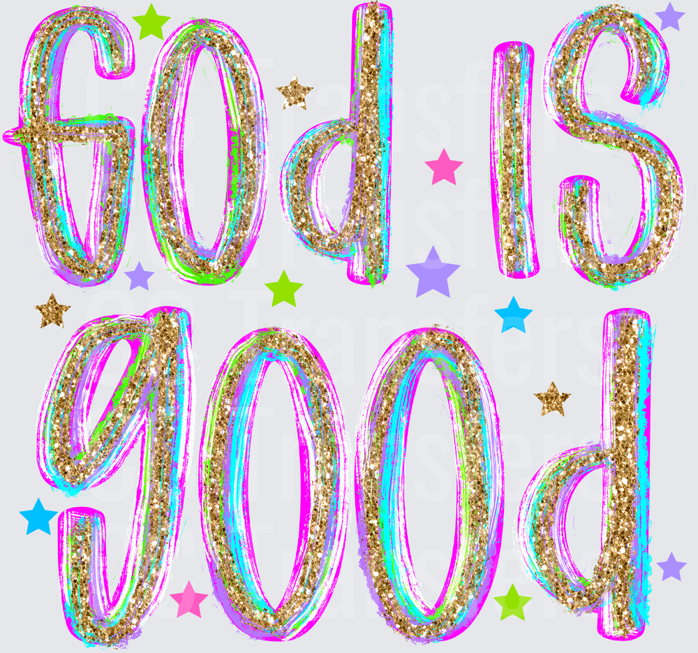 God Is Good Glitter Gold Colorful Stars DTF