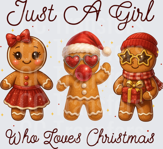 Just A Girl Who Loves Christmas Gingerbread Trio (DTF)