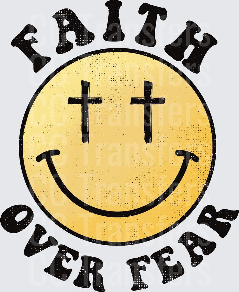 Faith Over Fear Smiley Face with Cross Eyes (DTF)