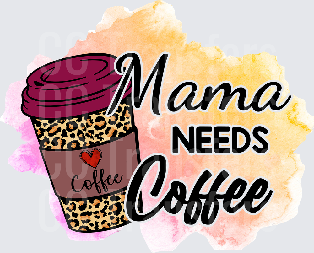 Mama Needs Coffee Leopard Print Cup Watercolor (DTF)