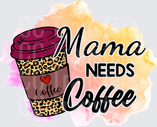 Mama Needs Coffee Leopard Print Cup Watercolor (DTF)