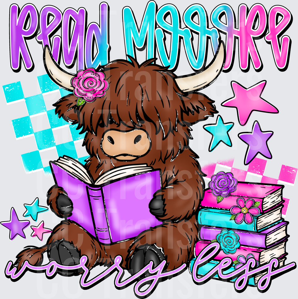 Read More Worry Less Highland Cow Reading Books DTF