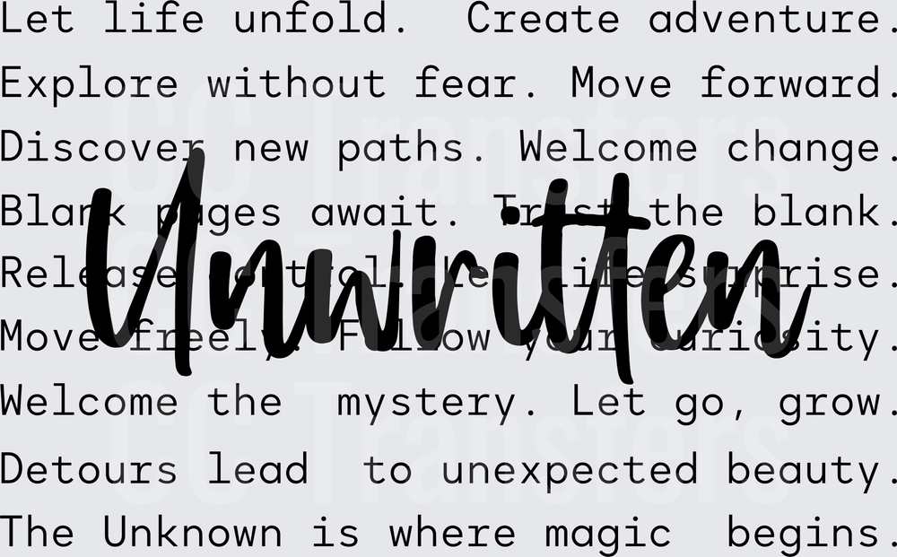 Unwritten Inspirational Quote Word Art Typography (DTF)