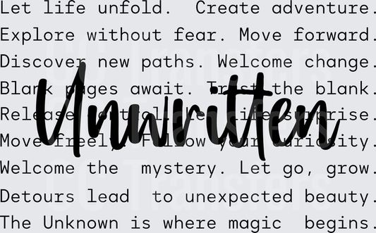 Unwritten Inspirational Quote Word Art Typography (DTF)