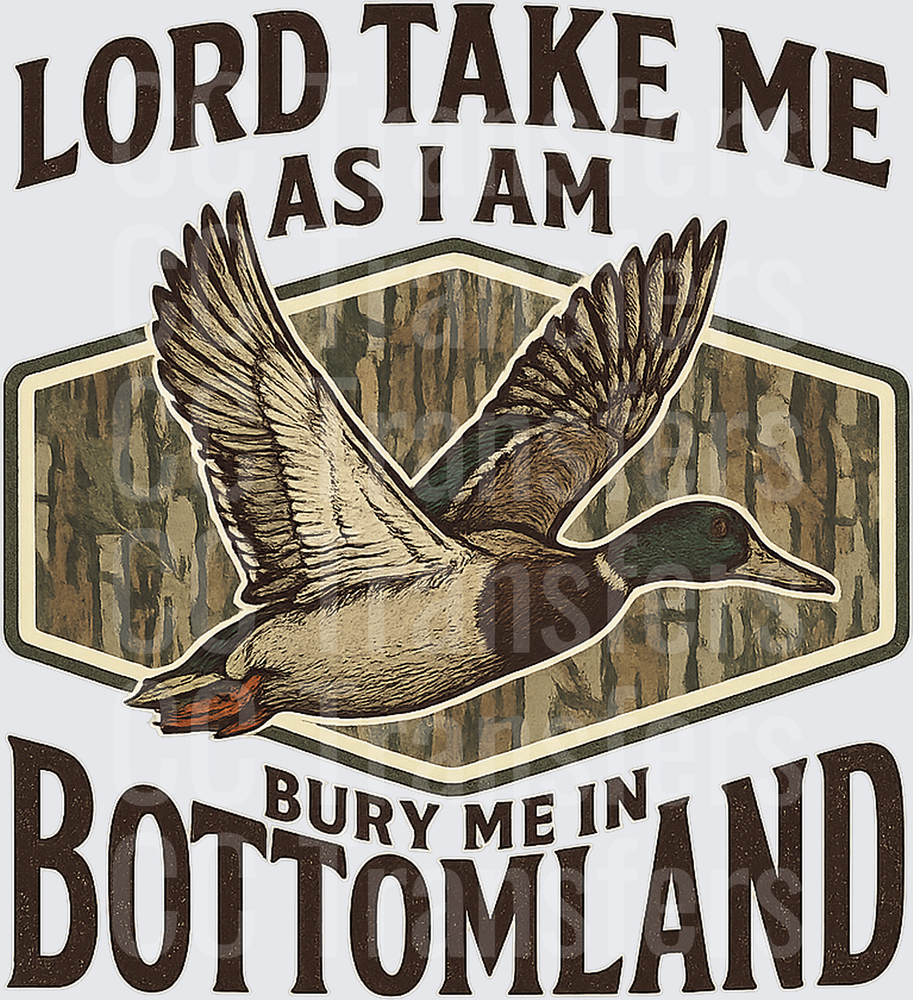 Lord Take Me As I Am Bury Me In Bottomland Flying Mallard (DTF)