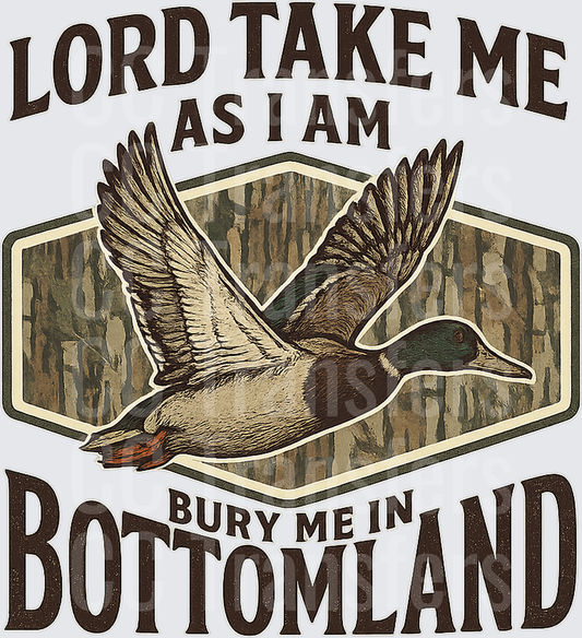 Lord Take Me As I Am Bury Me In Bottomland Flying Mallard (DTF)