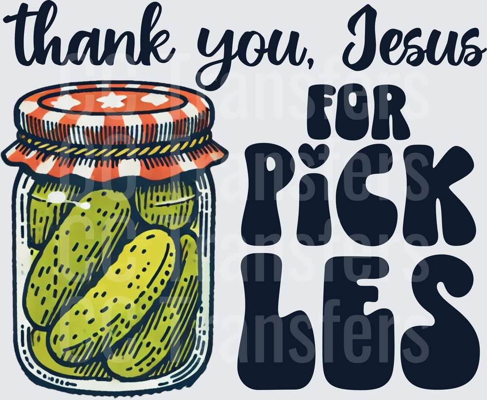 Thank You Jesus For Pickles Mason Jar Funny Grateful