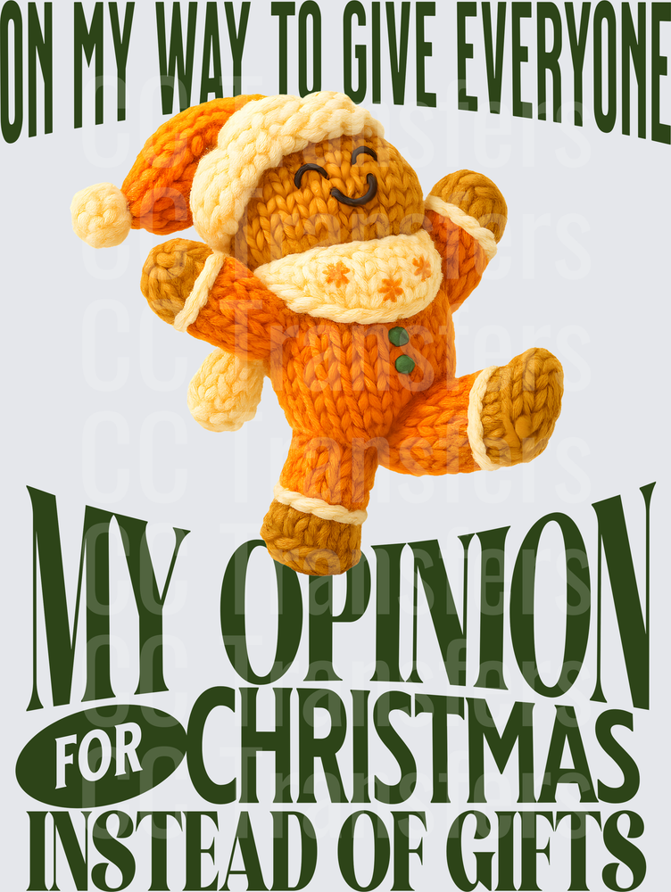 On My Way To Give Everyone My Opinion For Christmas (DTF)