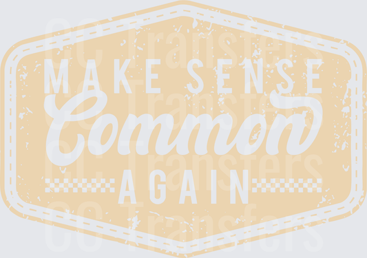 Make Sense Common Sense Again Vintage Badge (DTF)