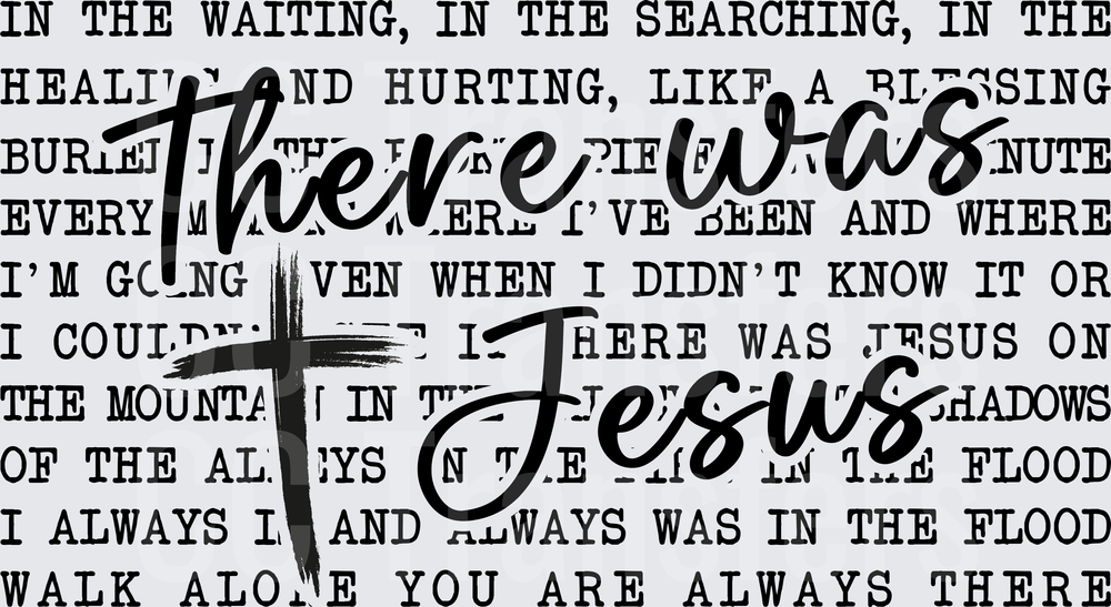 There Was Jesus Song Lyrics Cross Faith Design (DTF)